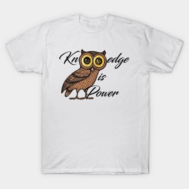 Knowledge is Power T-Shirt by WiseDesigns